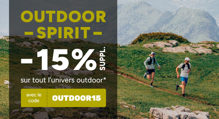Outdoor spirit -15% suppl. sur tout l’univers outdoor*