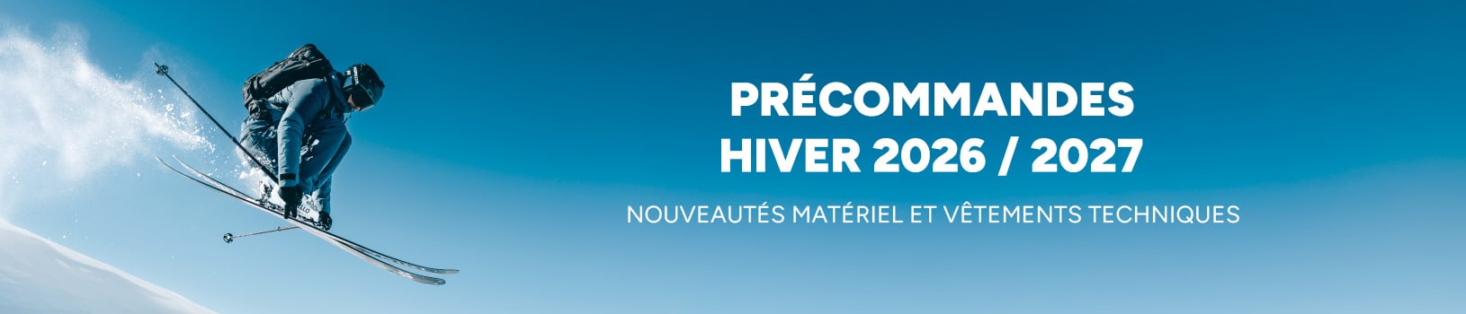 Précommandes Hiver 2026/2027 - Nouveautés matériel et vêtements techniques