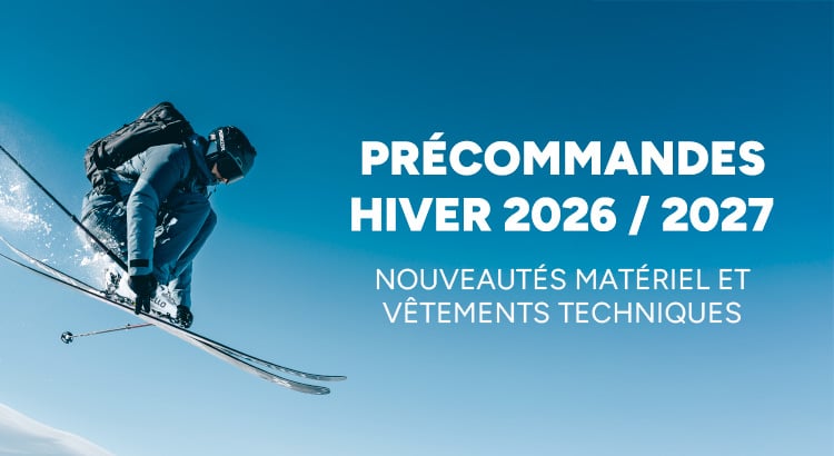Précommandes Hiver 2026/2027 - Nouveautés matériel et vêtements techniques