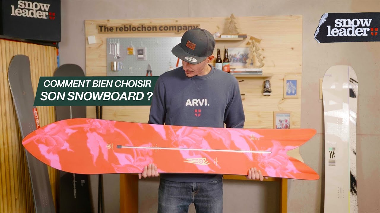COMMENT BIEN CHOISIR SON SNOWBOARD ? | Tutos Snowleader